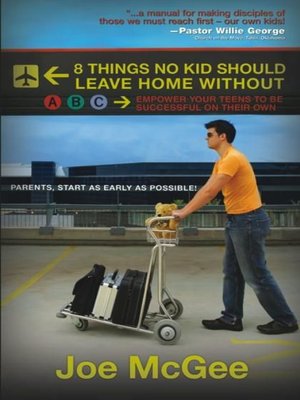 cover image of 8 Things No Kid Should Leave Home Without